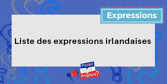 expressions irlandaise