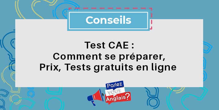 test CAE anglais preparer