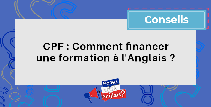 Formation D Anglais Eligible Au Cpf Comment La Financer