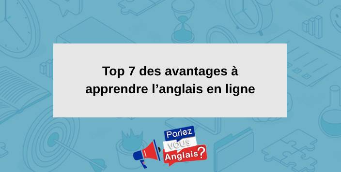 avantage apprendre anglais en ligne