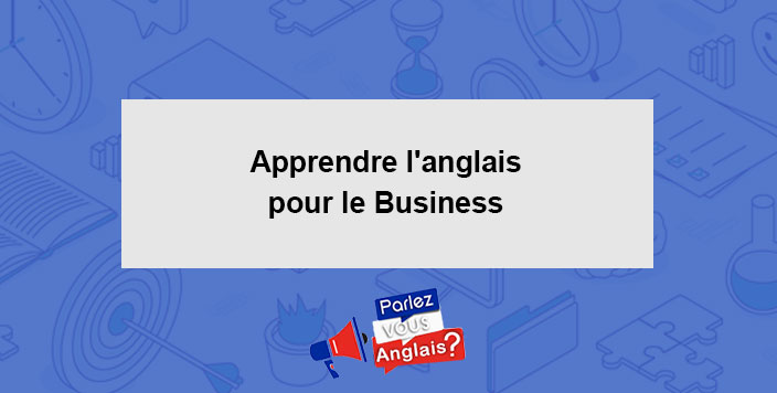 apprendre anglais pour business