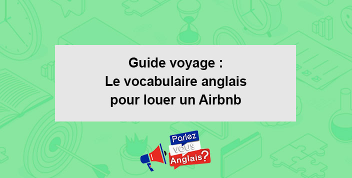 guide voyage vocabulaire louer airbnb