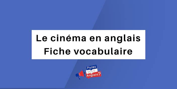 vocabulaire du cinema en anglais