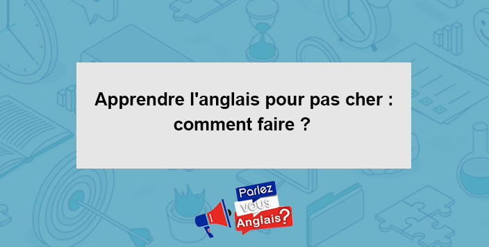 apprendre anglais pas cher