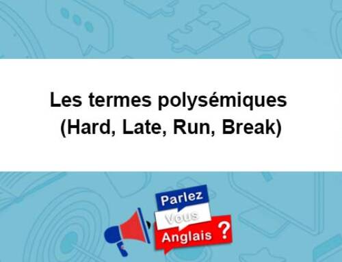 Les termes polysémiques (Hard, Late, Run, Break)