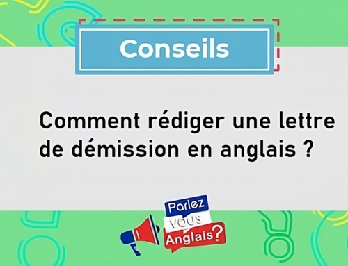 Comment rédiger une lettre de démission en anglais ?