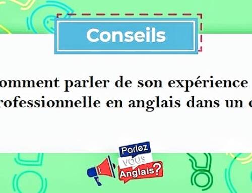 Comment parler de son expérience professionnelle en anglais dans un CV ?