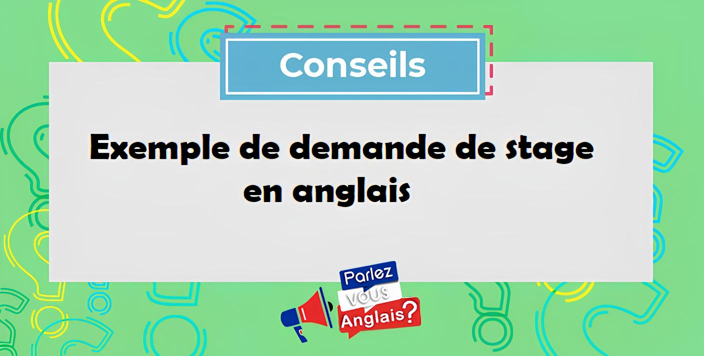 Exemple de demande de stage en anglais